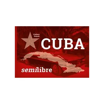 Cuba semilibre - Vladimír Šrámek