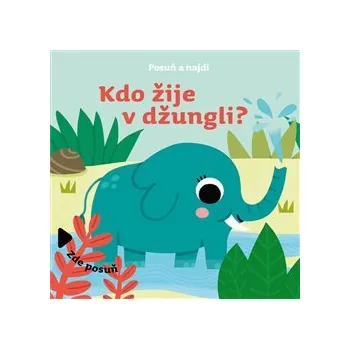 Leporelo Posuň a najdi: Kdo žije v džungli?