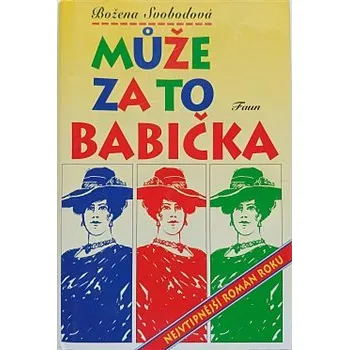 Může za to babička - Božena Svobodová