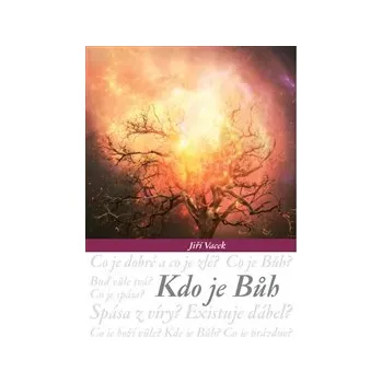 Kdo je Bůh? - Jiří Vacek