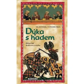 Dýka s hadem: Hříšní lidé Království českého (1.díl) - Vlastimil Vondruška