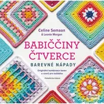 Babiččiny čtverce: Barevné nápady -…