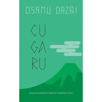 Beletrie pro dospělé Cugaru - Osamu Dazai