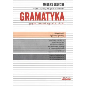 Cizí jazyk Gramatyka języka francuskiego od A do B2 - Żuchelkowska Alicja