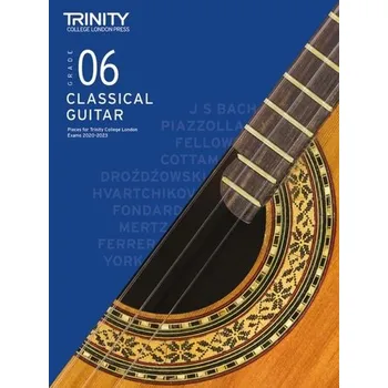 Trinity College London Classical Guitar Exam Pieces 2020-2023: Grade 6 - Trinity College London