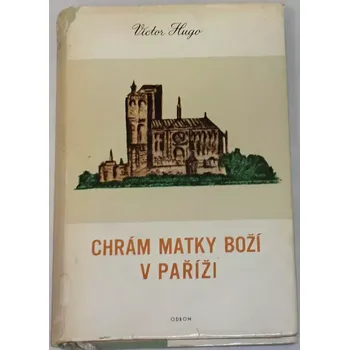Literární biografie Hugo Viktor - Chrám Matky boží v Paříži