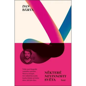 Beletrie pro dospělé Některé nevinnosti světa - Dan Bárta