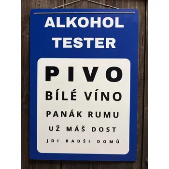 Plechová cedule Cedule ALKOHOL TESTER 40x28,5 cm Dibond
