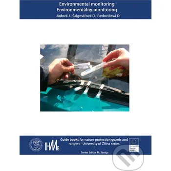 Cizojazyčná kniha Environmental monitoring/Environmentálny monitoring - Jana Júdová, Danka Šalgovičová, Daniela Pavlovičová Ústav vysokohorskej biológie Žilinskej univerzity