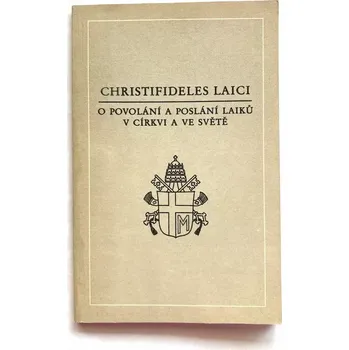 Duchovní literatura Christifideles laici (O povolání a poslání laiků v církvi a ve světě)