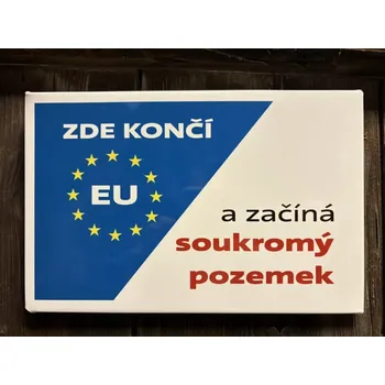 Plechová cedule Plechová cedule Zde končí EU II.