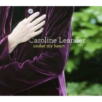 Zahraniční hudba CD Caroline Leander: Under My Heart 2010