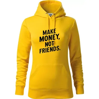 Dámská mikina Make money not friends tiskací - Mikina dámská Cape s kapucí - XS ( Žlutá )