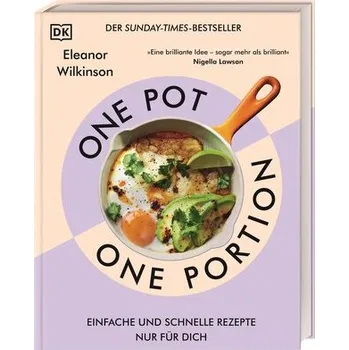 One Pot, One Portion - Wilkinson, T. J.; Peltenburg, Edgar; Barbanes Wilkinson, Eleanor [DE] (2025, Firma, Dorling Kindersley Verlag)