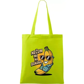 Nečum mi na banána - Taška bavlněná - 42 x 38 cm ( Limetková )