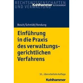 Einführung in die Praxis des verwaltungsgerichtlichen Verfahrens - Vondung, Rolf R.