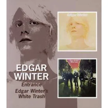 Zahraniční hudba 2CD Edgar Winter: Entrance / Edgar Winter's White Trash 2020