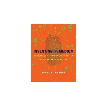 Cizojazyčná kniha Inventing the Medium - Murray, Janet H. (Graduate Program in Digital Media, Georgia Institute of Technology)