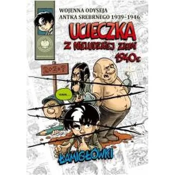 Ucieczka z nieludzkiej ziemi 1940 r Łamigłówki - Michał Konarski, Hubert Ronek