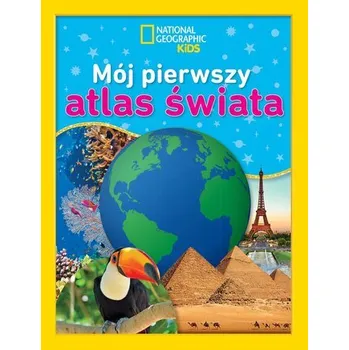 Bystrá hlava Mój pierwszy atlas świata. National Geographic Kids