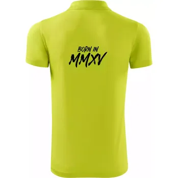 Pánská košile Born in - Římské číslo 2015 - Polokošile Victory sportovní (dresovina) - S ( Limetková )