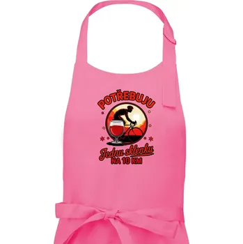 Kuchyňská zástěra Potřebuju jednu sklenku na 10km - Pánská zástěra na vaření - Univerzální velikost ( Růžová )