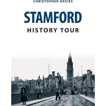 Stamford History Tour - Davies, Christopher W. H.