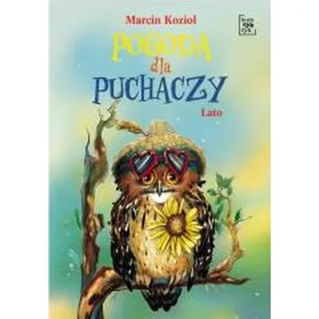 Bystrá hlava Pogoda dla puchaczy T.4 Lato - Marcin Kozioł
