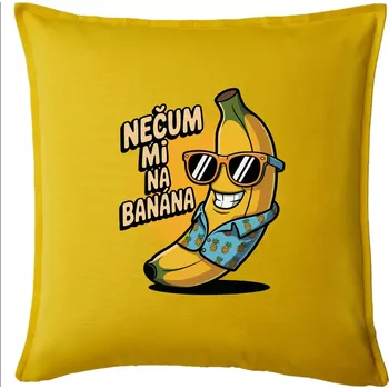 Polštář Nečum mi na banána - Polštář 50x50 - 50x50 - Pouze potah ( Žlutá )