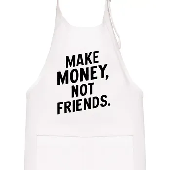 Kuchyňská zástěra Make money not friends tiskací - Dětská zástěra na vaření - Univerzální velikost ( Bílá )