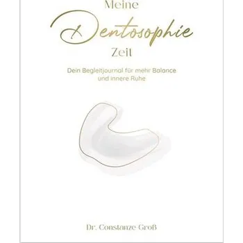 Meine Dentosophie Zeit - Groß, Constanze