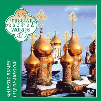 Zahraniční hudba Male Choir of the Valaam Singing Culture Institute, Ushakov Igor: Majestic Domes City of Moscow - CD