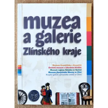 Muzea a galerie Zlínského kraje 2006