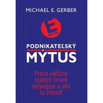 Podnikateľský mýtus - Michael E. Gerber