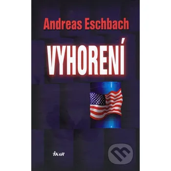 Vyhorení - Andreas Eschbach Ikar