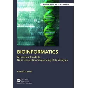 Matematika Bioinformatics - Ismail, Hamid D. (NC A&T State University, North Carolina, USA) [EN] (2023, Brožovaná, Taylor & Francis Ltd)