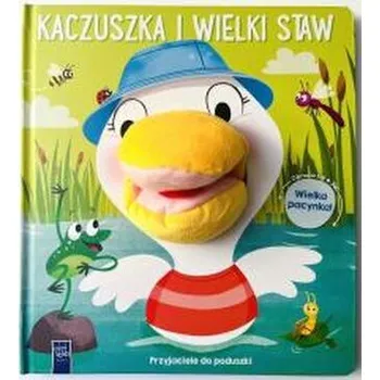 Pohádka Przyjaciele do poduszki. Kaczuszka i wielki staw - praca zbiorowa