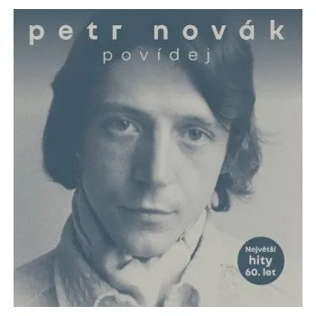 Hudba Novák Petr: Povídej / Největší Hity 60. Let – Novák Petr,Supraphon