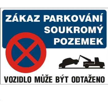B.t. plast 3 mm Zákaz parkování soukromý pozemek A4