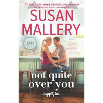 Umění Not Quite Over You – Susan Mallery (EN)