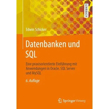 Datenbanken und SQL - Schicker, Edwin [DE] (2025, Brožovaná, Springer)