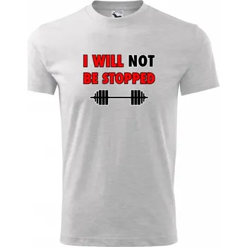 I will not be stopped - Tričko dětské bavlněné - 98 cm / 2 roky ( Světlešedý Melír )