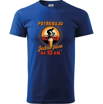Pánské tričko Potřebuju jedno pivo na 10 km - Triko extra velké (5-8XL) - 6XL ( Královská modrá )