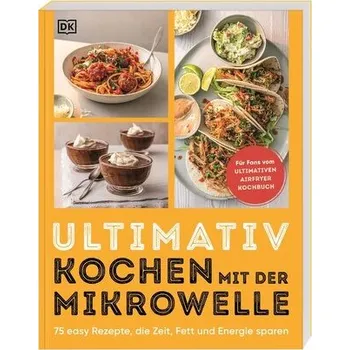 Ultimativ kochen mit der Mikrowelle - Unsworth, Susanna