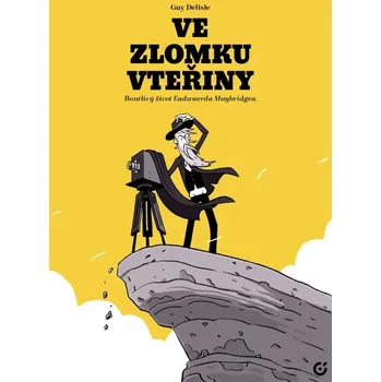 Komiks pro dospělé Ve zlomku vteřiny: Bouřlivý život Eadwearda Muybridge - Guy Delisle (2025, pevná)