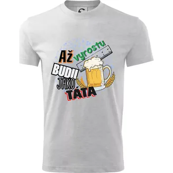 Chlapecké tričko Až vyrostu budu jako táta - pivo - Tričko dětské bavlněné - 98 cm / 2 roky ( Světlešedý Melír )