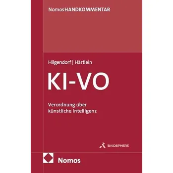 Verordnung über künstliche Intelligenz: KI-VO - Hilgendorf, Eric