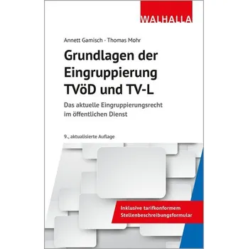 Grundlagen der Eingruppierung TVöD und TV-L - Gamisch, Annett
