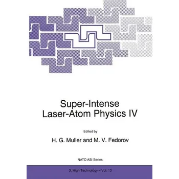 Super-Intense Laser-Atom Physics IV - Fedorov Vadim