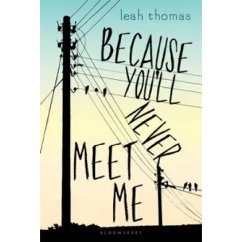 Učebnice Because You'll Never Meet Me (Leah Thomas)(Brožovaná)